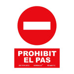 Señal prohibido el paso en catalán "PROHIBIT EL PAS"  con tintas UV y material Glasspack de 0,7 mm en PVC de 21 x 30 cms